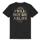 I Will Not Die A Slave - T-Shirt Arch Enemy