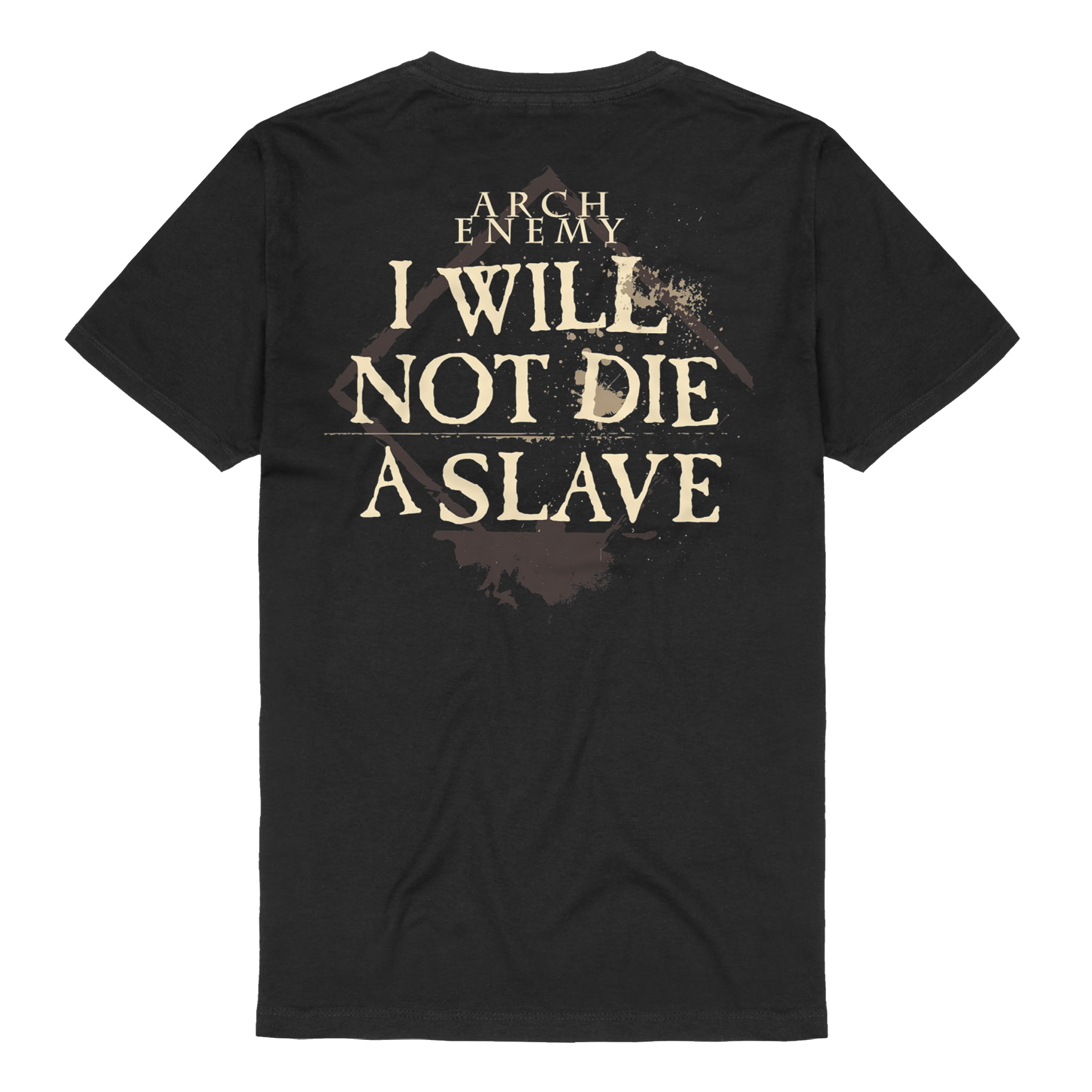 I Will Not Die A Slave - T-Shirt Arch Enemy