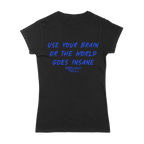 Use Your Brain Blue - Girly Shirt Seraina Telli