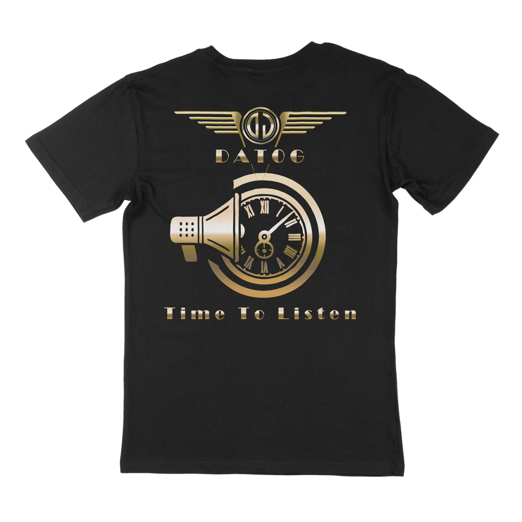 Time To Listen - T-Shirt DATOG